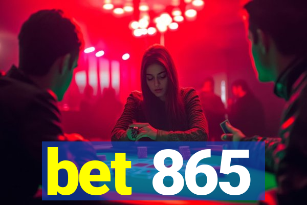 bet 865